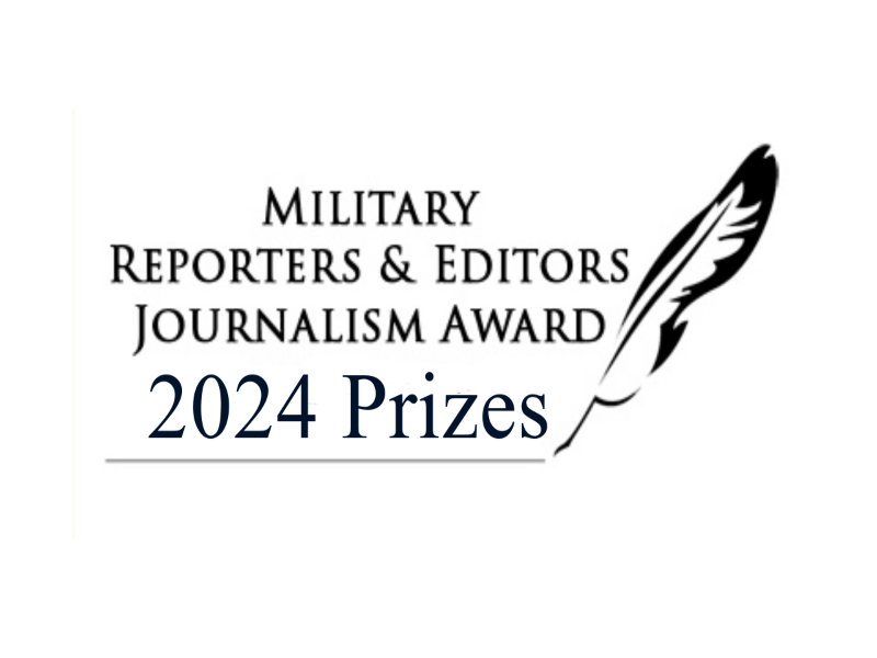 Military Reporters & Editors Journalism Award 2024 Prizes